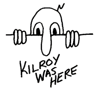 Kilroy WWII Kilroy Was Here 